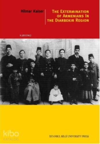 The Extermination of Armenians in The Diyarbekir Region - 1