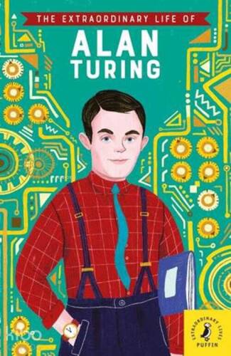 The Extraordinary Life of Alan Turing - 1