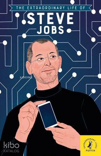 The Extraordinary Life of Steve Jobs - 1