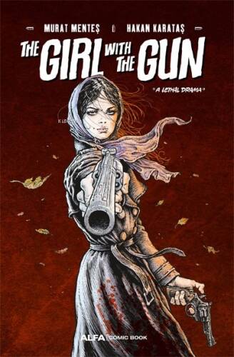 The Girl With The Gun;A Lethal Drama - 1