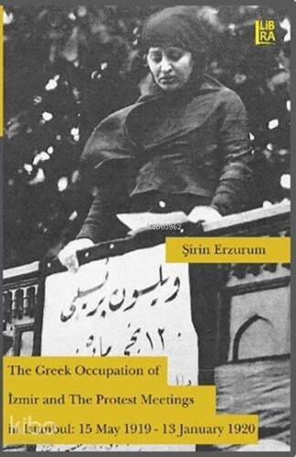 The Greek Occupation of Izmir and The Protest Meetings in Istanbul; 15 May 1919-13 January 1920 - 1