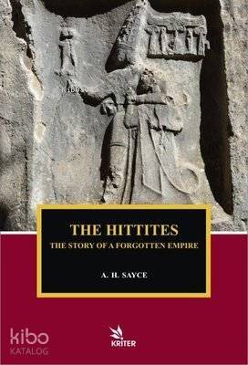 The Hittites - The Story of A Forgotten Empire - 1