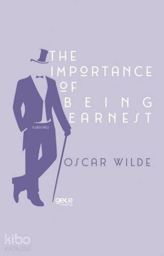 The Importance of Being Earnest;A Trivial Comedy for Serious People - 1