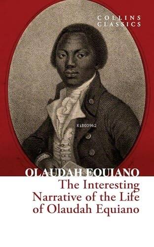 The Interesting Narrative of the Life of Olaudah Equiano (Collins Classics) - 1