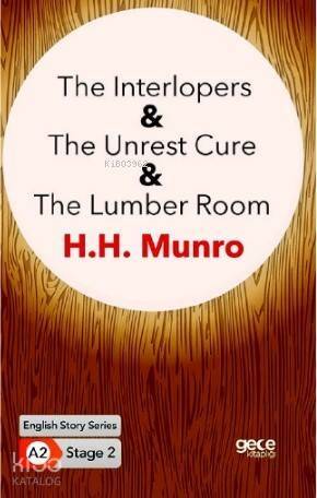 The Interlopers&The Unrest Cure & The Lumber Room /İngilizce Hikayeler A2 Stage 2 - 1