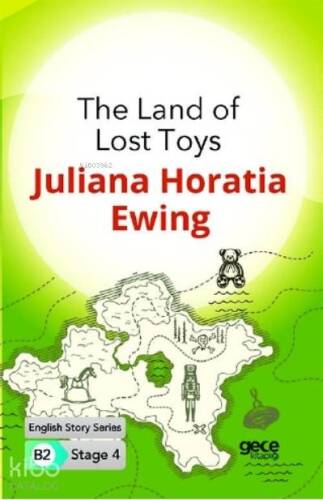 The Land of Lost Toys İngilizce Hikayeler B2 Stage 4 - 1