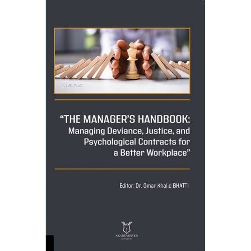 The Manager’s Handbook Managing Deviance, Justice, and Psychological Contracts for a Better Workplace” - 1