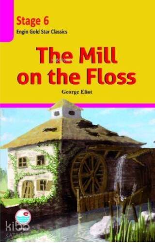 The Mill on the Floss CD'li (Stage 6 ); İngilizce seviyeli hikaye kitabı. Stage 6 - 1