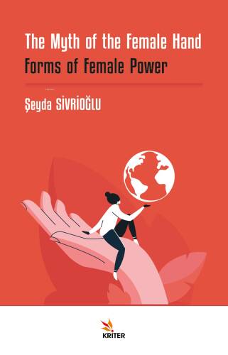 The Myth of the Female Hand: Forms of Female Power - 1