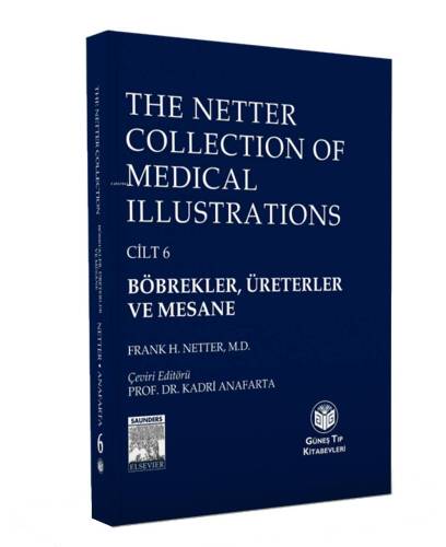 The Netter Collection of Medical Illustrations : Böbrekler, Üreterler ve Mesane - 1