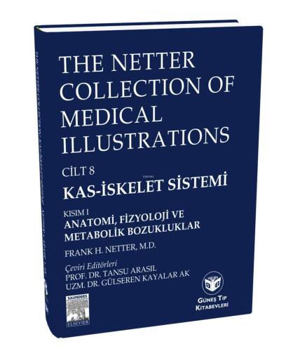 The Netter Collection of Medical Illustrations Kas-İskelet Sistemi 3 CİLT - 1