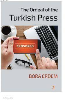 The Ordeal of the Turkish Press - 1