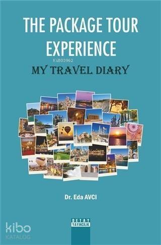 The Package Tour Experience; My Travel Diary - 1