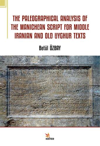 The Paleographical Analysis Of the Manichean Script For Middle Iranian and Old Uyhgur Texts - 1