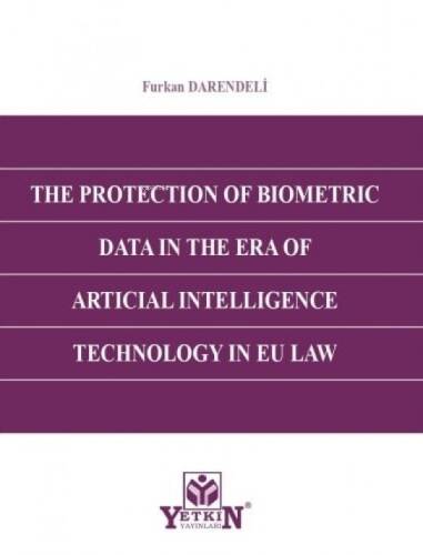 The Protection of Biometric Data in the Era of Artificial Intelligence Technology in EU Law - 1