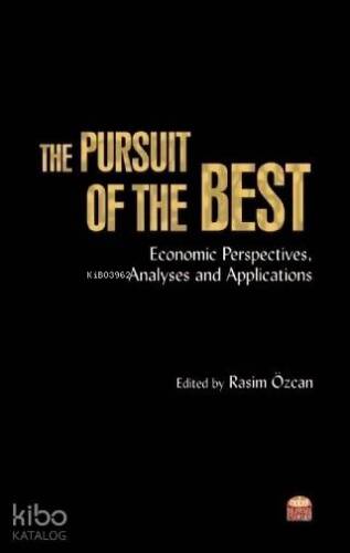 The Pursuit Of The Best; Economic Perspectives Analyses and Applications - 1