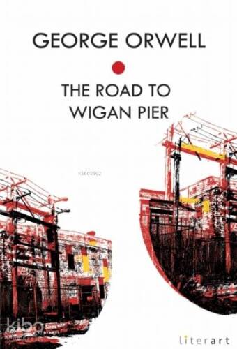 The Road to Wigan Pier - 1