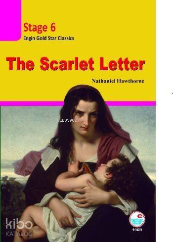 The Scarlet Letter CD'li(Stage 6 ); İngilizce seviyeli hikaye kitabı. Stage 6 - 1