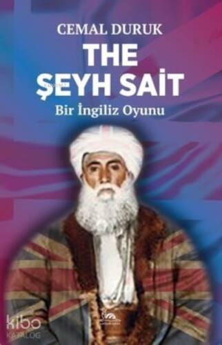 The Şeyh Sait - Bir İngiliz Oyunu - 1