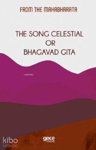 The Song Celestial Or Bhagavad Gita;From The Mahabharata - 1