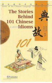 The stories behind 101 chinese idioms - 1