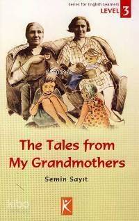 The Tales From My Grandmothers; Level 3 - 1