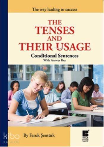 The Tenses And Their Usage; Conditional Sentences With Answer Key - 1