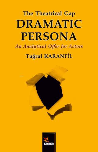 The Theatrical Gap Dramatıc Persona;An Analytical Offer for Actors - 1