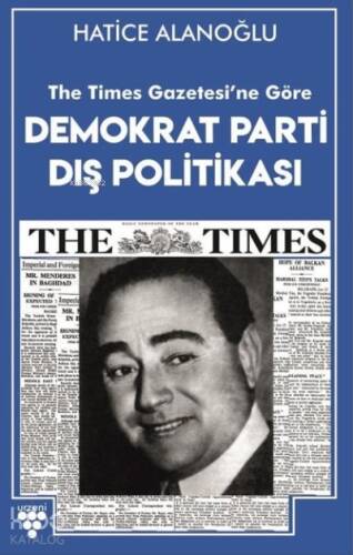 The Times Gazetesi'ne Göre Demokrat Parti Dış Politikası - 1