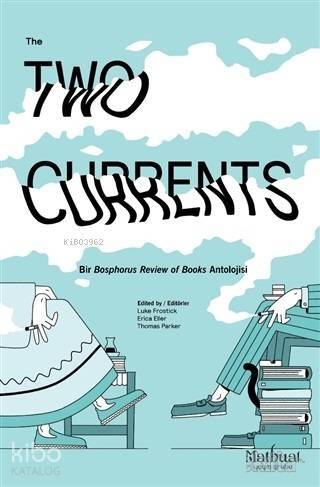 The Two Currents; Bir Bosphorus Review of Books Antolojisi - 1