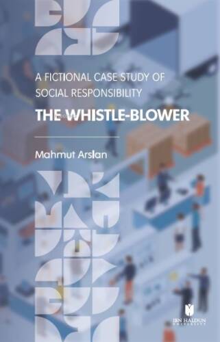 The Whistle-Blower: A Fictional Case Study of Social Responsibility - 1