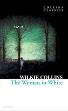 The Woman in White (Collins Classics) - 1