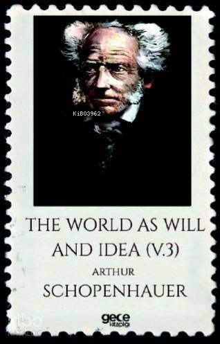 The World As Will And Idea Volume 3 - 1