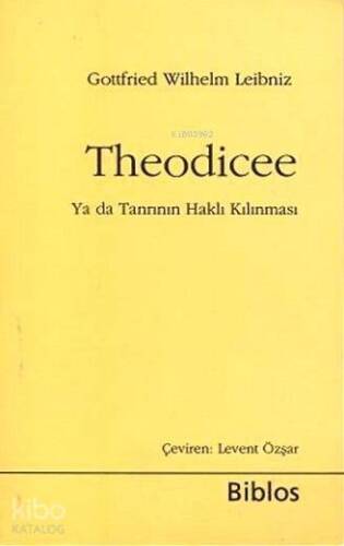 Theodicee; Ya da Tanrının Haklı Kılınması - 1