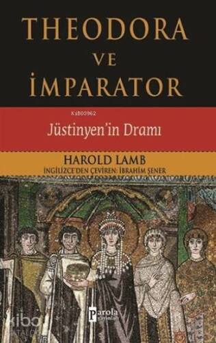 Theodora Ve İmparator; Jüstinyen'in Dramı - 1