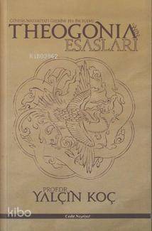 Theogonia'nin Esasları; Genesis Nazariyatı Üzerine Bir İnceleme - 1