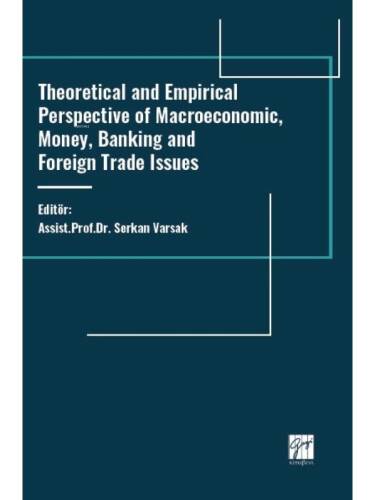 Theoretical And Empirical Perspective Of Macroeconomic, Money, Banking And Foreign Trade Issues - 1