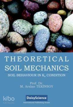 Theoretical Soil Mechanics; Soil Behaviour in K0 Condition - 1