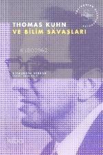 Thomas Kuhn ve Bilim Savaşları - 1