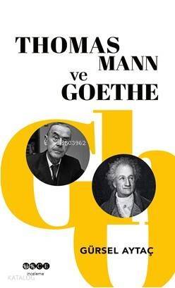 Thomas Mann ve Goethe - 1