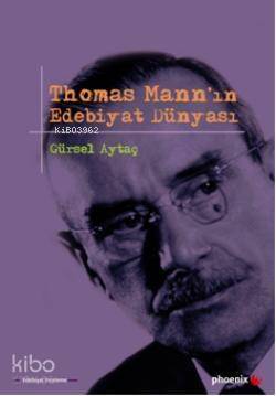 Thomas Mannın Edebiyat Dünyası - 1