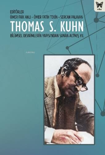 Thomas S. Kuhn;Bilimsel Devrimlerin Yapısı'ndan Sonra Altmış Yıl - 1