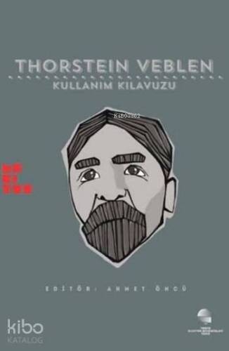 Thorstein Veblen: Kullanım Kılavuzu - 1