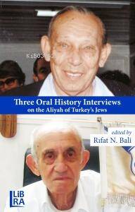 Three Oral History Interviews on the Aliyah of Turkey’s Jews - 1