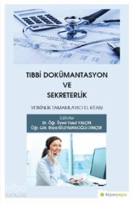 Tıbbi Dokümantasyon ve Sekreterlik Yetkinlik Tamamlayıcı El Kitabı - 1