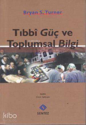 Tıbbi Güç ve Toplumsal Bilgi - 1