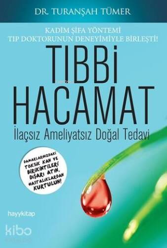 Tıbbi Hacamat; İlaçsız Ameliyatsız Doğal Tedavi - 1