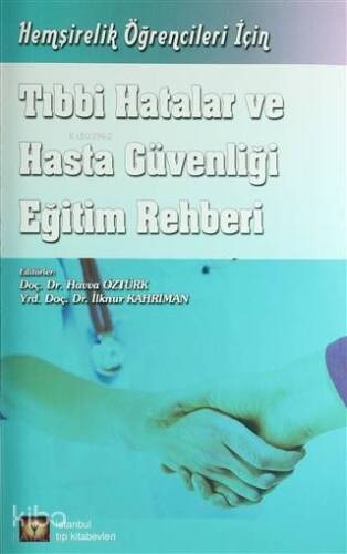 Tıbbi Hatalar ve Hasta Güvenliği Eğitim Rehberi; Hemşirelik Öğrencileri İçin - 1