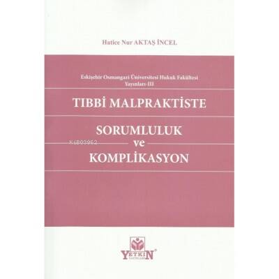 Tıbbi Malpraktiste Sorumluluk ve Komplikasyon - 1