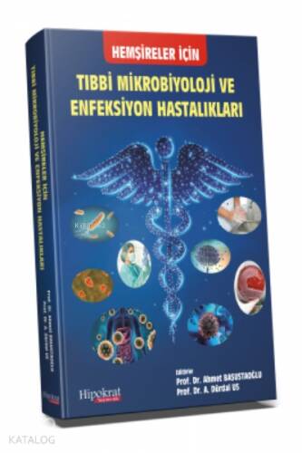 Tıbbi Mikrobiyoloji ve Enfeksiyon Hastalıkları;Hemşireler için - 1